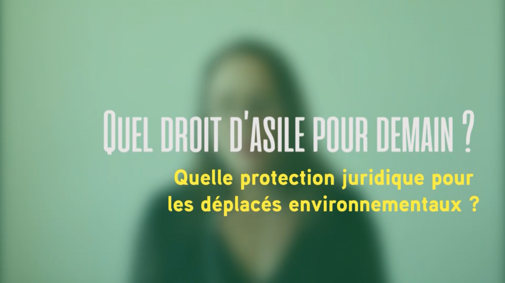 Bérangère Taxil "Quelle protection juridique pour les déplacés environnementaux ?"